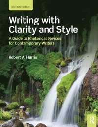 Writing with Clarity and Style (e-bok)