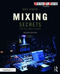 Mixing Secrets for  the Small Studio (e-bok)
