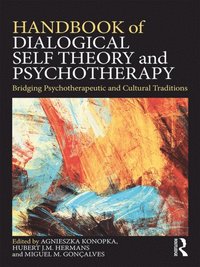 Handbook of Dialogical Self Theory and Psychotherapy (e-bok)