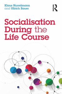 Socialisation During the Life Course (e-bok)