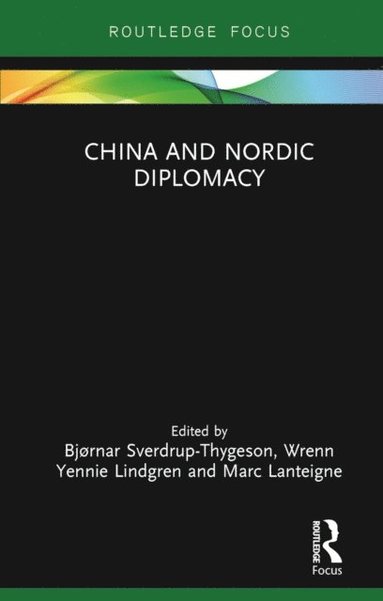China and Nordic Diplomacy (h�ftad)