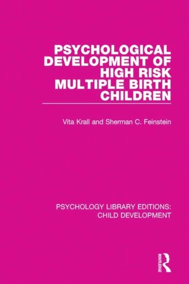 Psychological Development of High Risk Multiple Birth Children (inbunden)