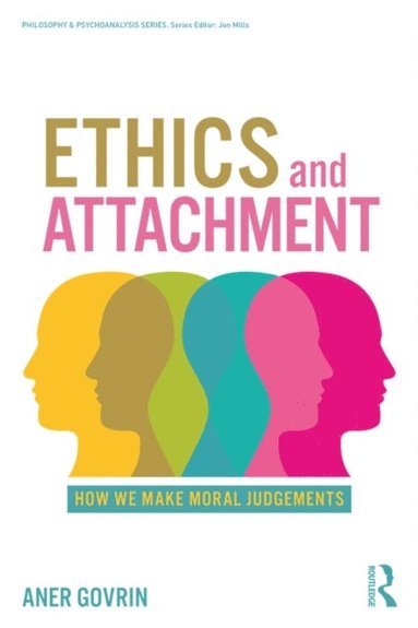 Ethics and Attachment (e-bok)