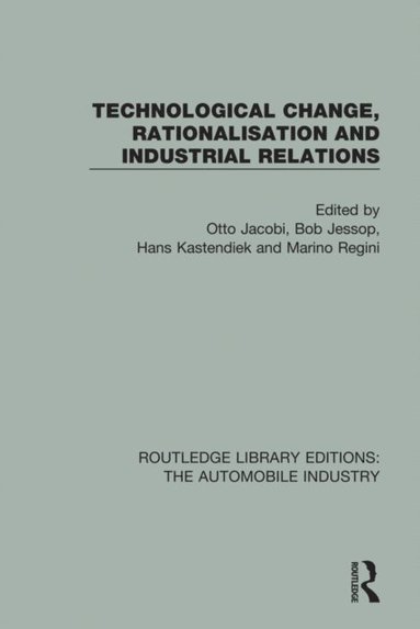 Technological Change, Rationalisation and Industrial Relations (e-bok)