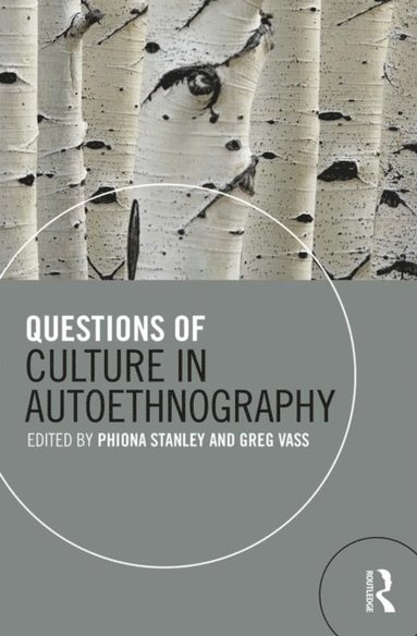 Questions of Culture in Autoethnography (e-bok)