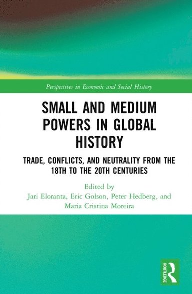 Small and Medium Powers in Global History (inbunden)