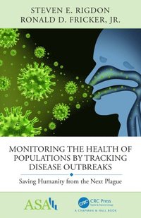Monitoring the Health of Populations by Tracking Disease Outbreaks (e-bok)