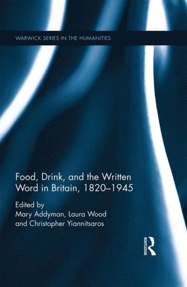 Food, Drink, and the Written Word in Britain, 1820-1945 (e-bok)