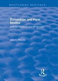 Zoroastrian and Parsi Studies (e-bok)