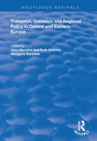 Transition, Cohesion and Regional Policy in Central and Eastern Europe (e-bok)