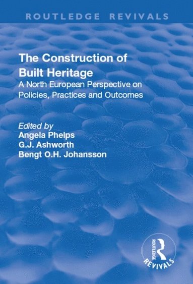 The Construction of Built Heritage (e-bok)