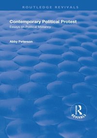 Contemporary Political Protest (e-bok)