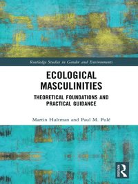 Ecological Masculinities (e-bok)