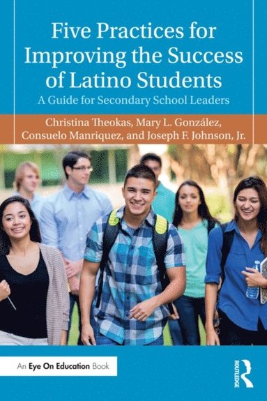 Five Practices for Improving the Success of Latino Students (e-bok)