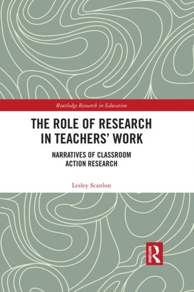 Role of Research in Teachers' Work (inbunden)