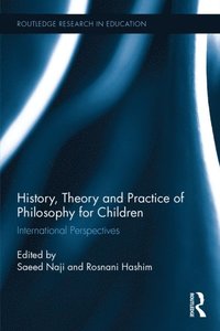 History, Theory and Practice of Philosophy for Children (e-bok)