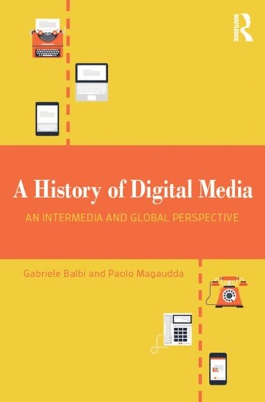 History of Digital Media (e-bok)