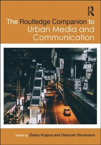 Routledge Companion to Urban Media and Communication (e-bok)
