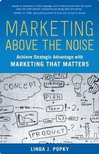 Marketing Above the Noise (e-bok)