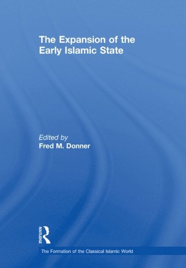 Expansion of the Early Islamic State (inbunden)