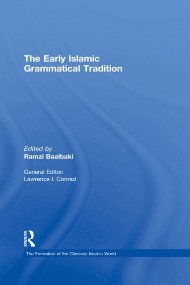 The Early Islamic Grammatical Tradition (e-bok)