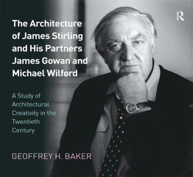 Architecture of James Stirling and His Partners James Gowan and Michael Wilford (inbunden)