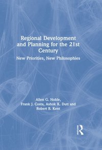 Regional Development and Planning for the 21st Century (e-bok)