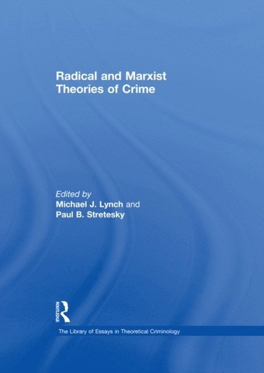 Radical and Marxist Theories of Crime (e-bok)