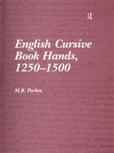 English Cursive Book Hands, 1250-1500 (inbunden)