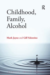 Childhood, Family, Alcohol (e-bok)