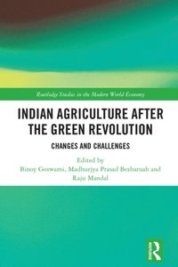 Indian Agriculture after the Green Revolution (e-bok)