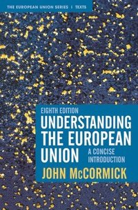 Understanding the European Union (häftad)