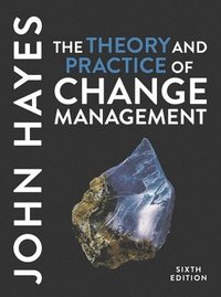 The Theory and Practice of Change Management (inbunden)