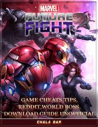 Marvel Future Fight Game Cheats Tips Reddit World Boss Download Guide Unofficial Av Chala Dar E Bok - 