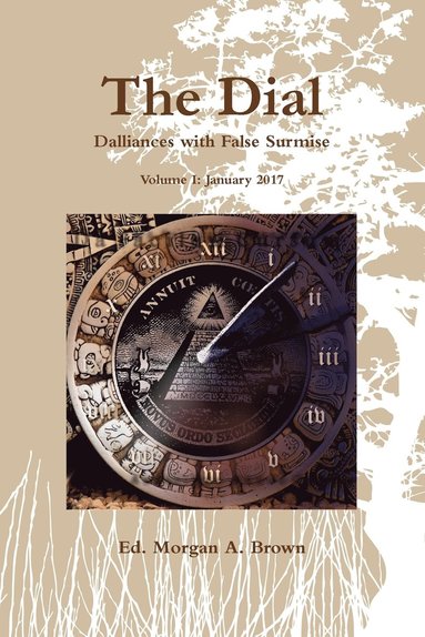 The Dial: Dalliances with False Surmise (Volume I) (hftad)