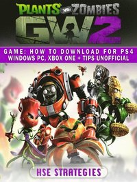 Plants Vs Zombies 2 Game Tips, Pc, Cheats, Wiki, Download Guide by HSE