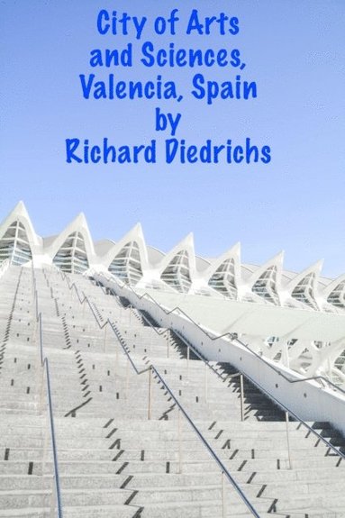 City of Arts and Sciences, Valencia, Spain (inbunden)