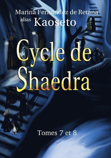 Cycle de Shaedra (Tomes 7 et 8) (e-bok)