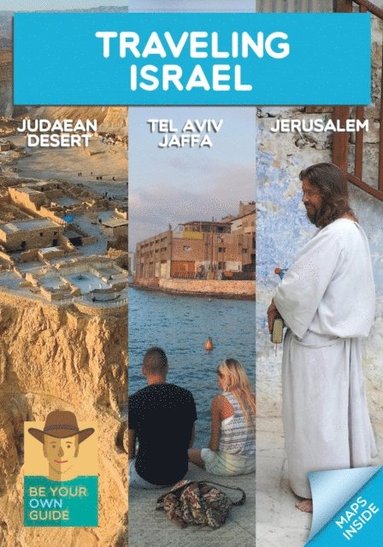 Traveling Israel - Jerusalem, Tel Aviv and the Judaean Desert (häftad)