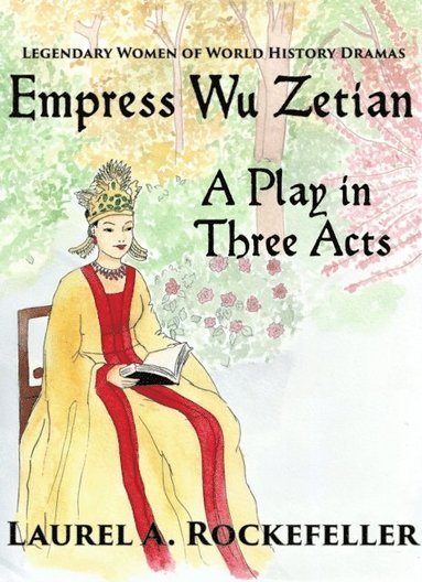 Empress Wu Zetian, A Play in Three Acts (häftad)