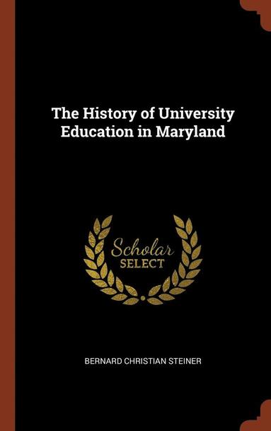 The History of University Education in Maryland (inbunden)