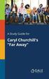 A Study Guide for Caryl Churchill's &quot;Far Away&quot;