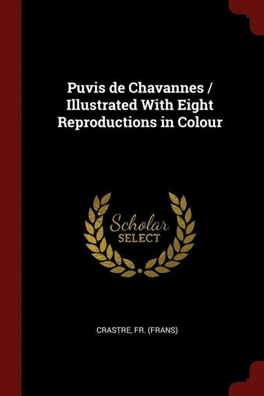 Puvis de Chavannes / Illustrated With Eight Reproductions in Colour (hftad)