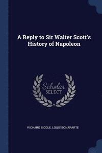 A Reply to Sir Walter Scott's History of Napoleon (hftad)