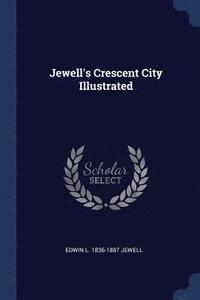 Jewell's Crescent City Illustrated (häftad)