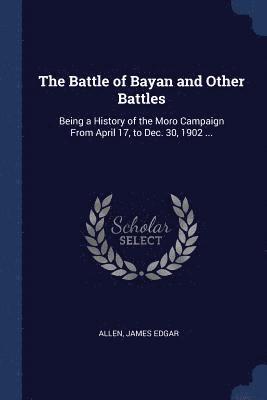 Battle of Bayan and Other Battles (inbunden)