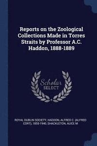 Reports on the Zoological Collections Made in Torres Straits by Professor A.C. Haddon, 1888-1889 (hftad)