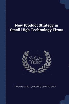New Product Strategy in Small High Technology Firms (hftad)