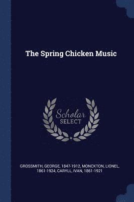 Spring Chicken Music (inbunden)