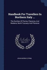 Handbook For Travellers In Northern Italy ... (hftad)